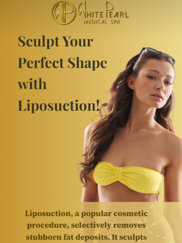 Liposuction and its benefits