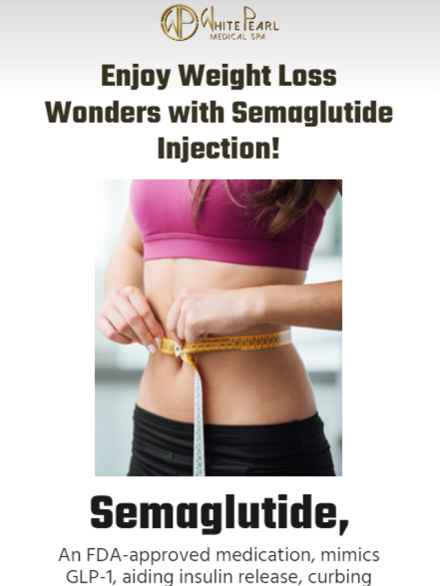 Enjoy Weight Loss Wonders with Semaglutide Injection!
